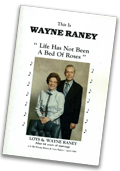 Wayne Raney's Life Has Not Been a Bed of Roses